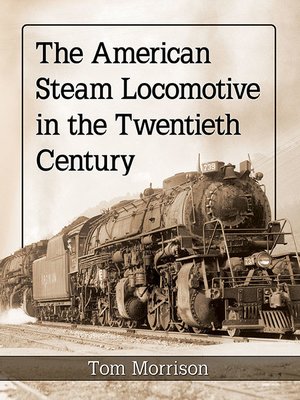 cover image of The American Steam Locomotive in the Twentieth Century